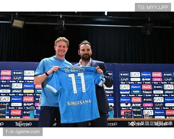 德布劳内加盟那不勒斯身披10号,领袖作用备受期待 德布劳内加盟那不勒斯身披10号,领袖作用备受期待