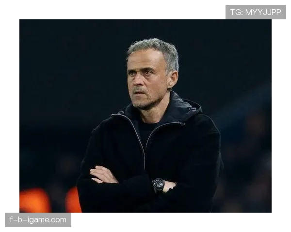 恩里克反击体系近期表现稳健，战术执行效率持续提升